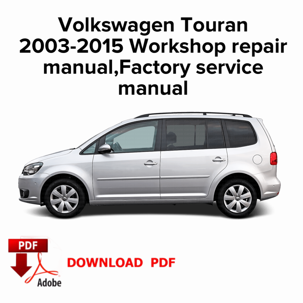 Volkswagen Touran 2003-2015 Werkstatt-Reparaturhandbuch, Werks-Servicehandbuch, E-Book, Sofort-Download PDF