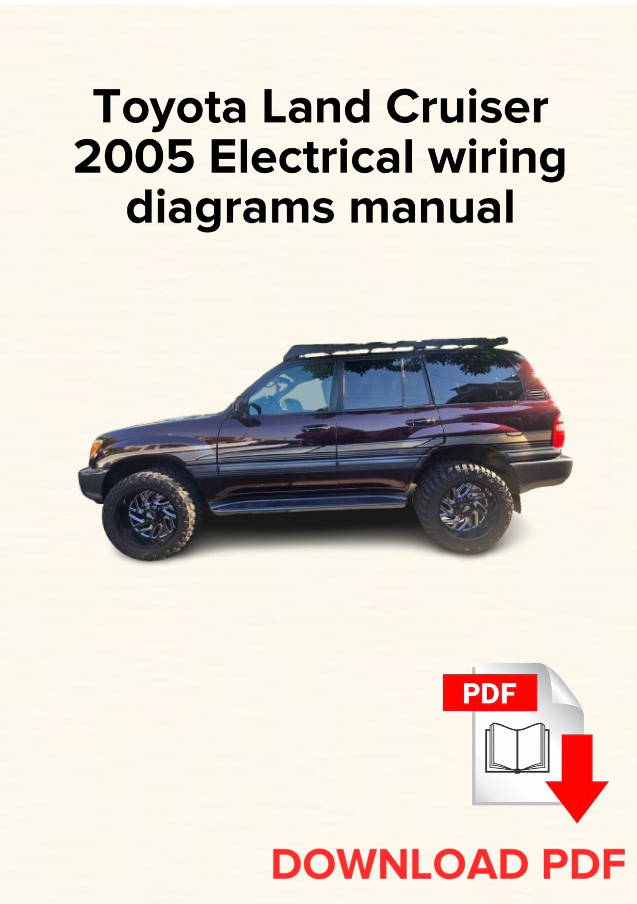 Toyota Land Cruiser 2005 Electrical wiring diagrams manual