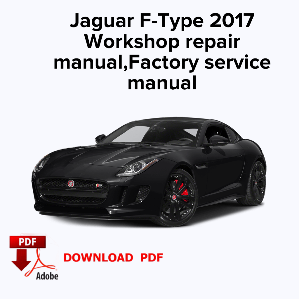 Jaguar F-Type 2017
Werkstatt-Reparaturhandbuch, Werks-Servicehandbuch, E-Book PDF