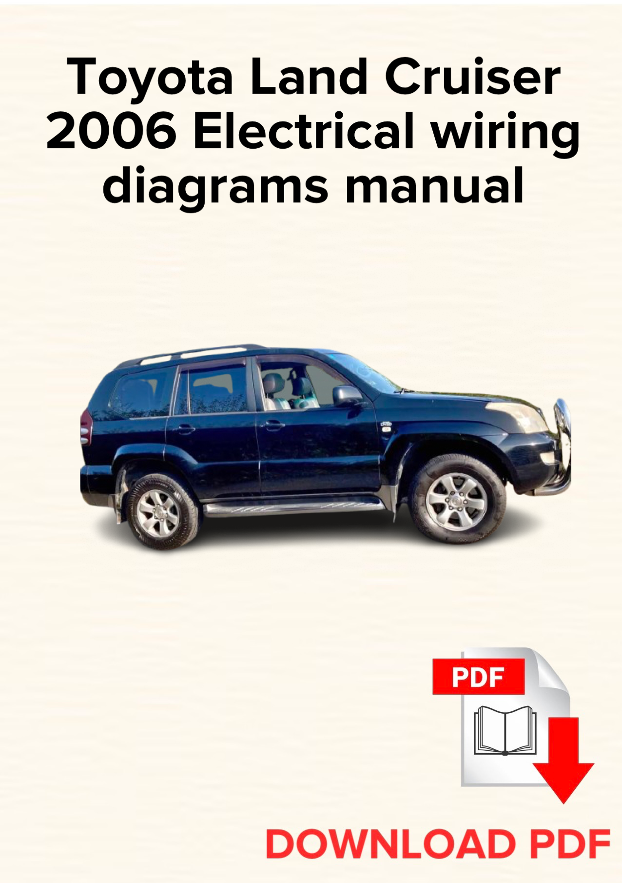 Toyota Land Cruiser 2006 Electrical wiring diagrams manual