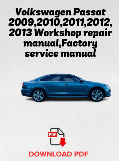 Volkswagen Passat 2009,2010,2011,2012,2013 Workshop repair manual,Factory service manual,OEM