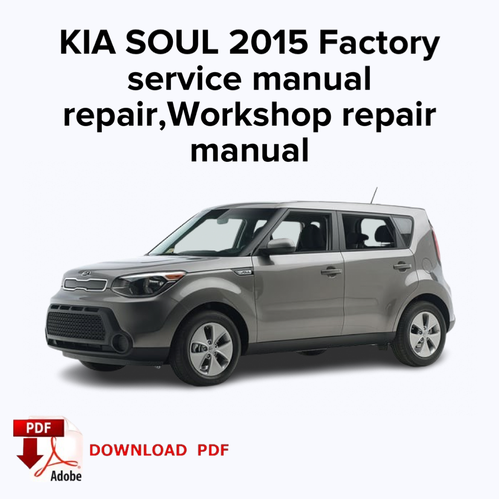 Kia Soul 2015 Werksreparatur-Servicehandbuch, Werkstattreparaturhandbuch, E-Book