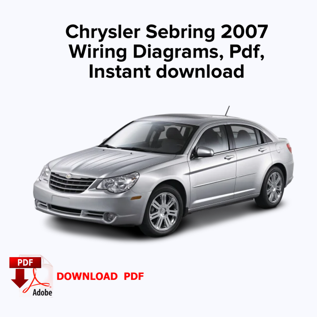 Chrysler Sebring 2007 Systemschaltpläne, E-Book PDF, Sofortiger Download