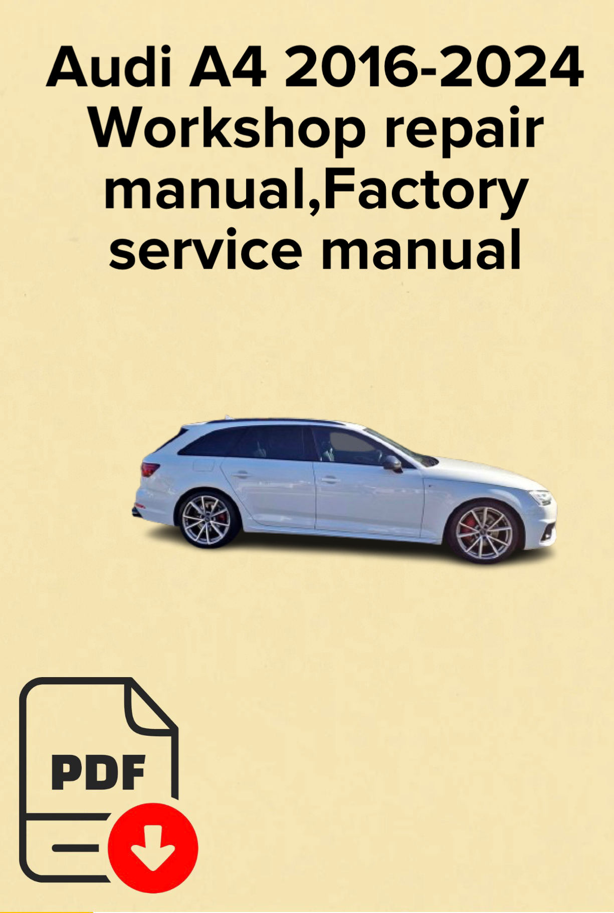 Audi A4 2016-2024 Workshop repair manual,Factory service manual,OEM
