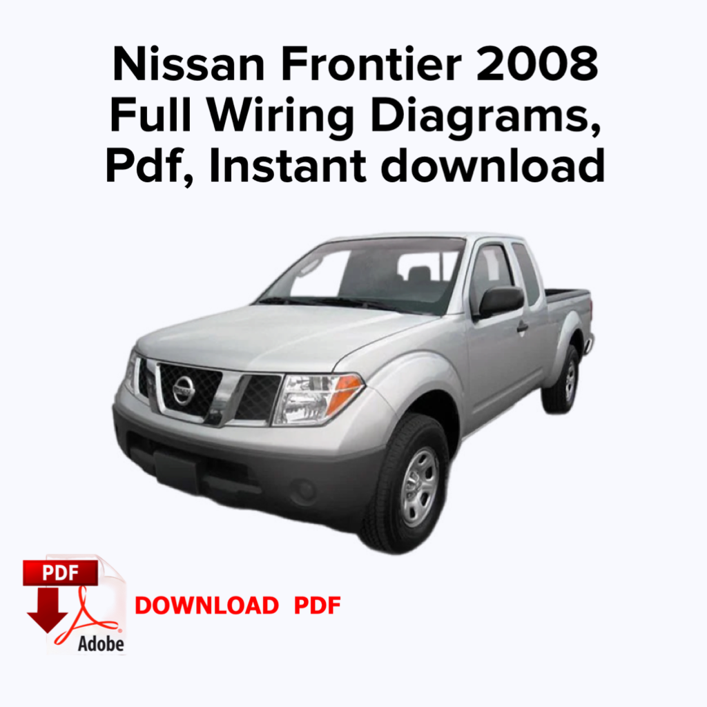Nissan Frontier 2008 System Wiring Diagrams, Ebook Pdf, Instant download