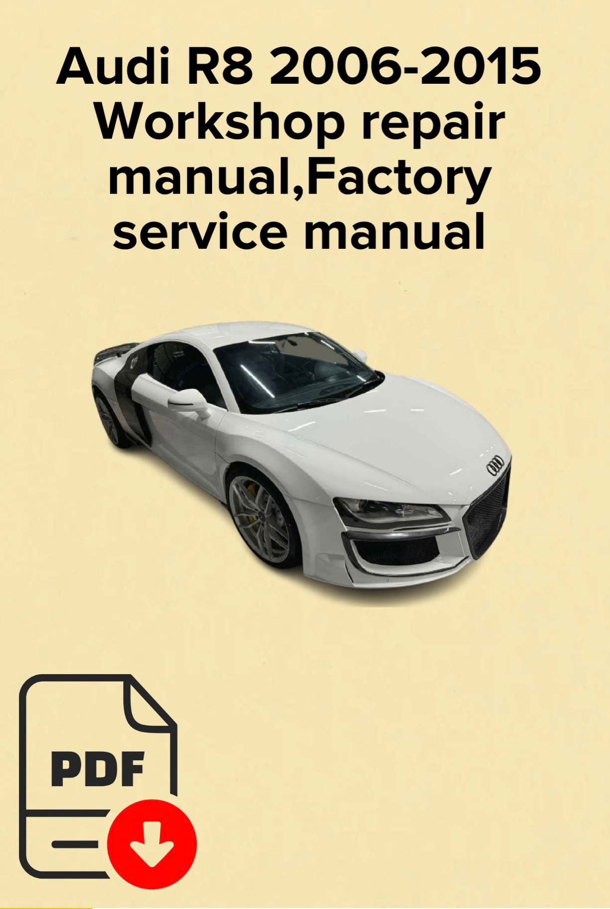 Audi R8 2006-2015 Workshop repair manual,Factory service manual,OEM