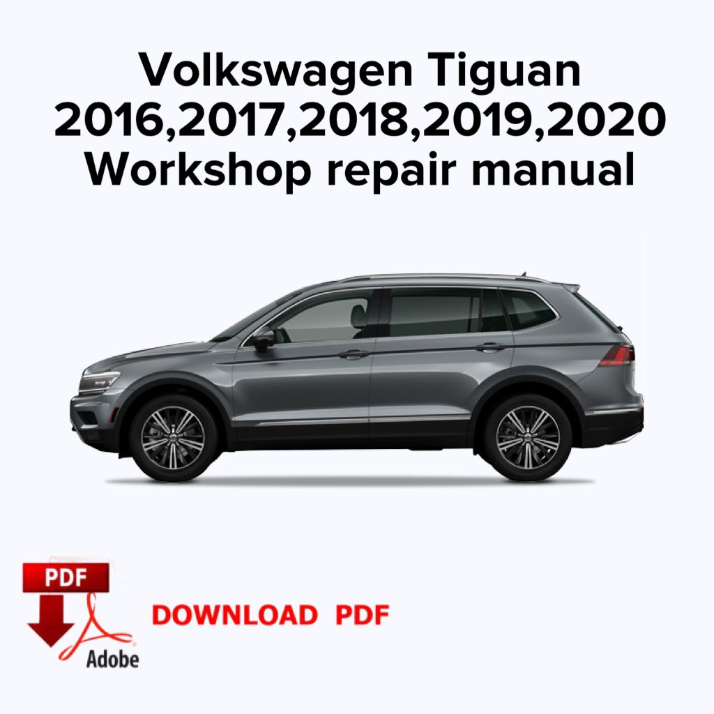 Volkswagen Tiguan
2016,2017,2018,2019,2020
Workshop repair manual,Factory service manual,Ebook Pdf