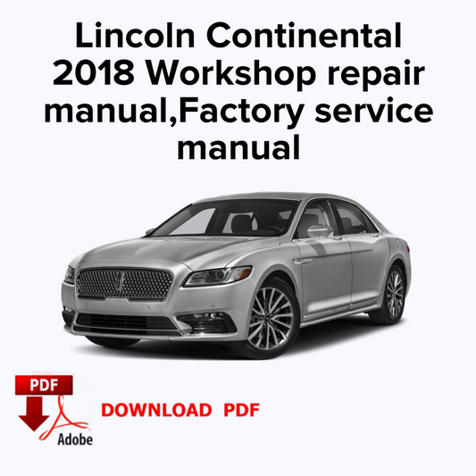 Lincoln Continental
2018 Workshop repair manual,Factory service manual,Ebook Pdf