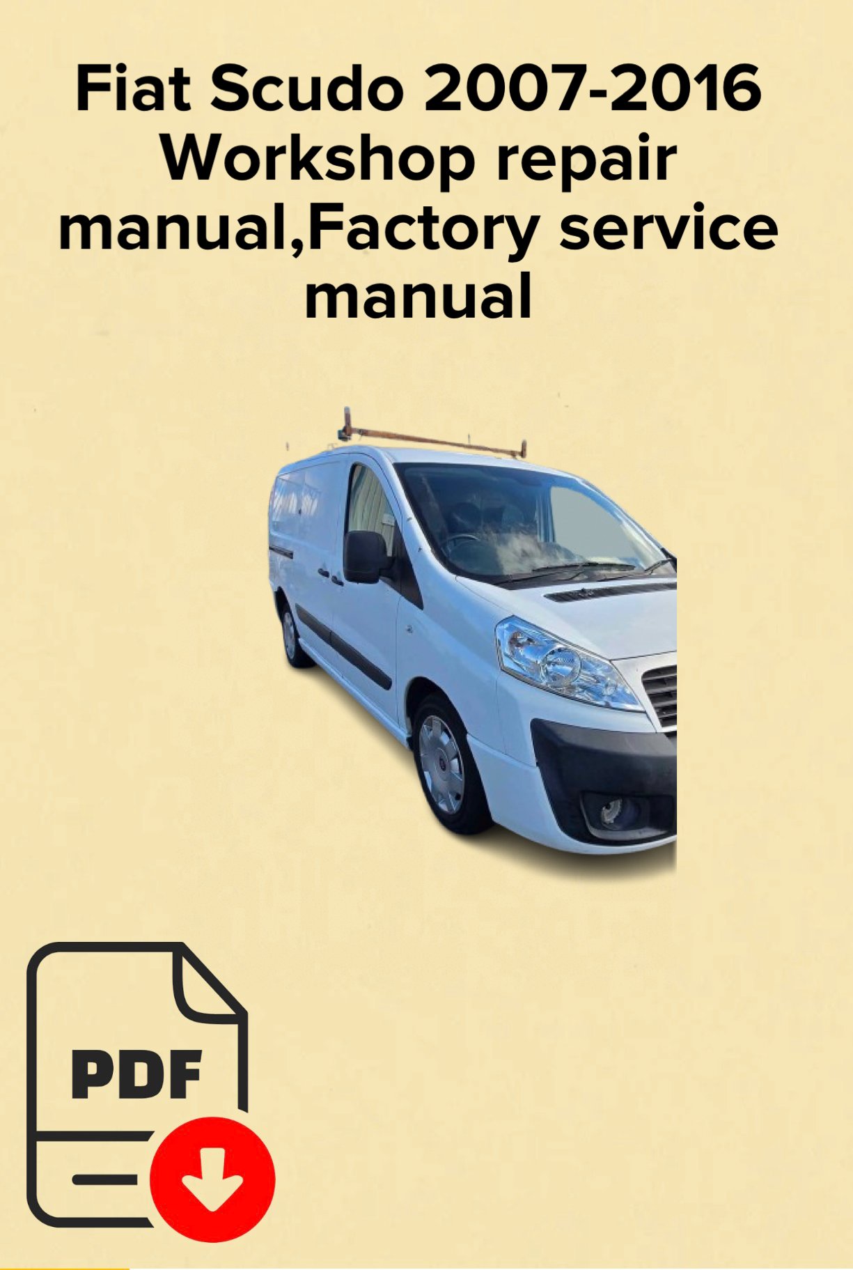 Fiat Scudo 2007-2016 Workshop repair manual,Factory service manual,OEM