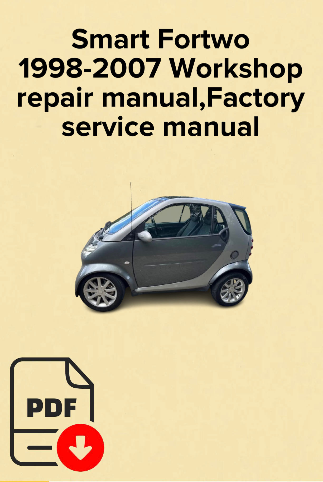Smart Fortwo 1998-2007 Workshop repair manual,Factory service manual,OEM