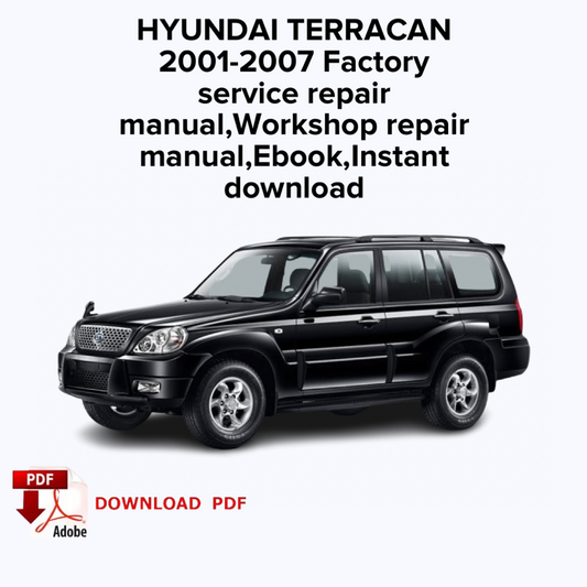 Hyundai Terracan 
2001,2002,2003,2004,2005,2006,2007 Factory service repair manual, Workshop repair manual, Ebook,Instant download