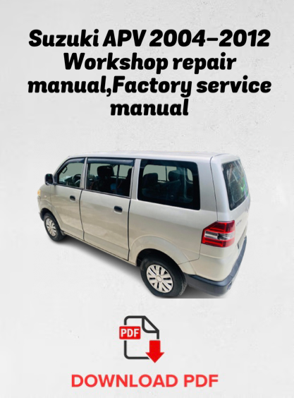 Suzuki APV 2004-2012 Workshop repair manual,Factory service manual,OEM