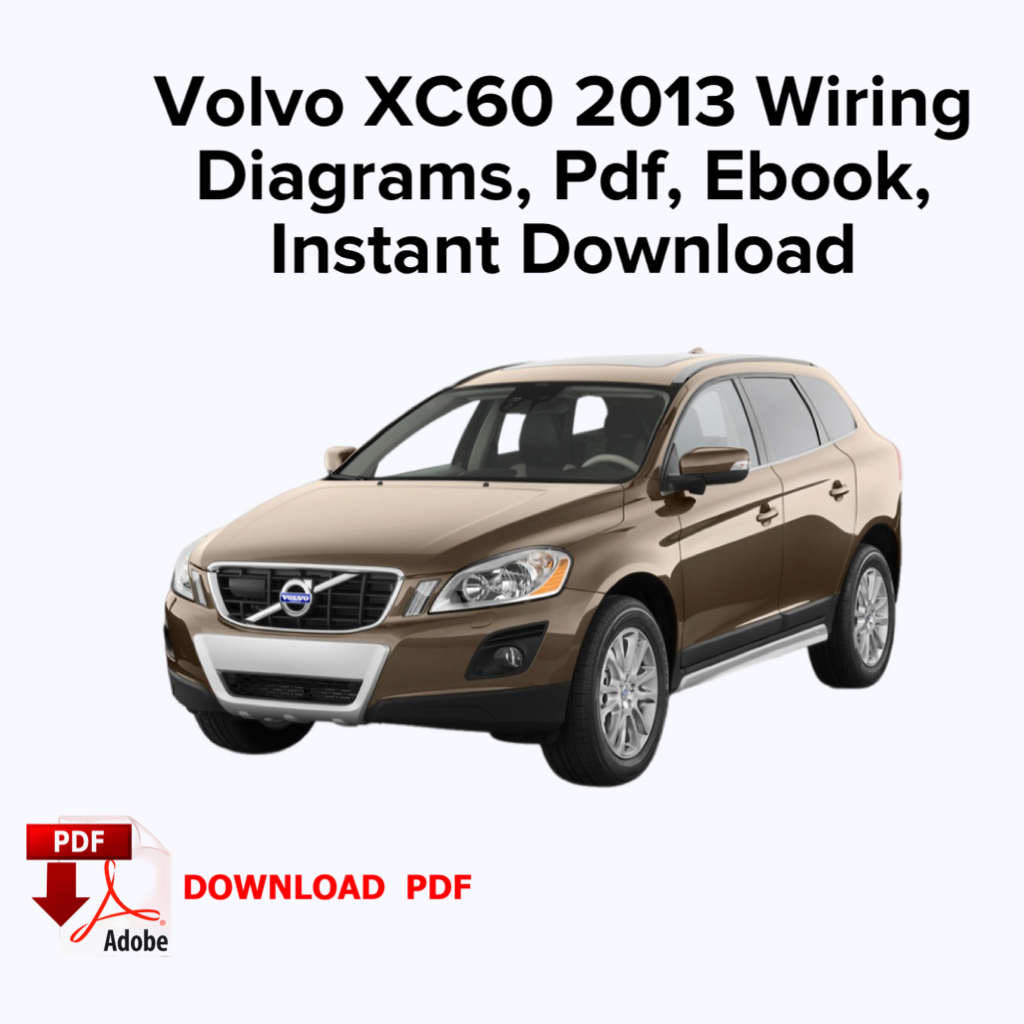 Volvo XC60 2013 Schémas de câblage, Ebook Pdf, Téléchargement instantané