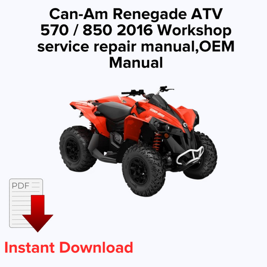 Can-Am Renegade ATV 570 / 850 2016 Workshop service repair manual,OEM Manual