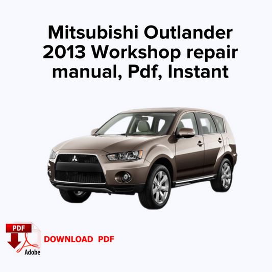 Mitsubishi Outlander 2013 Werksreparaturhandbuch, Werkstatt-Reparaturhandbuch, E-Book PDF, Sofort-Download