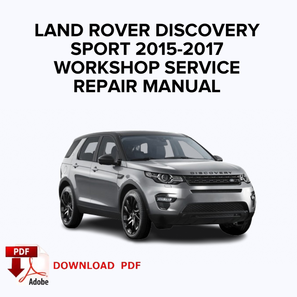 Land Rover Discovery sport 2015,2016,2017 Workshop service repair manual,Factory repair manual,ebook