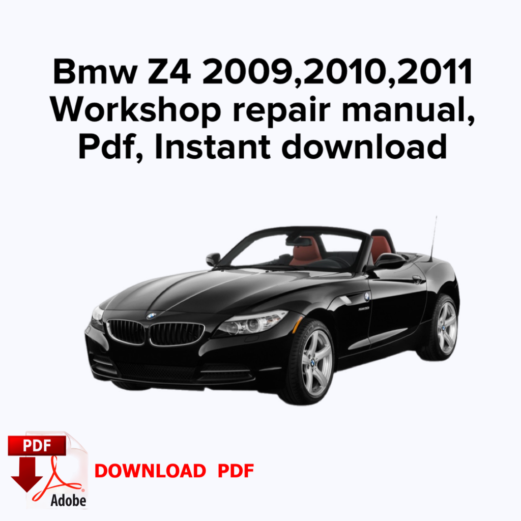 Bmw Z4 2009,2010,2011 Manuel de réparation de service d'atelier, Manuel de réparation d'usine, Ebook Pdf, Téléchargement instantané