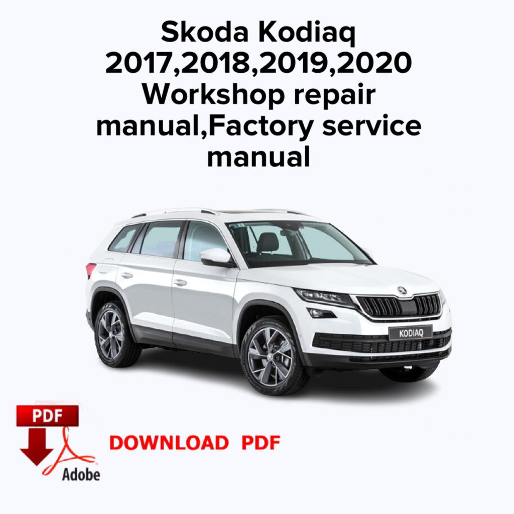 Skoda Kodiaq
2017,2018,2019,2020
Workshop repair manual,Factory service manual,Ebook Pdf