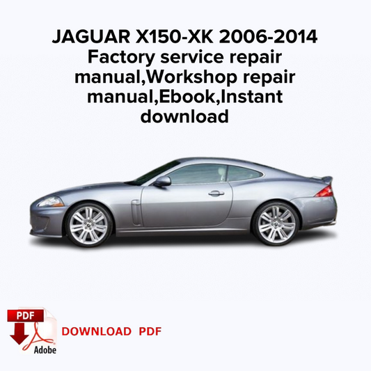 JAGUAR X150-XK 2006,2007,2008,2009,2010,2011,2012,2013,2014
Factory service repair manual, Workshop repair manual,Ebook,Instant download