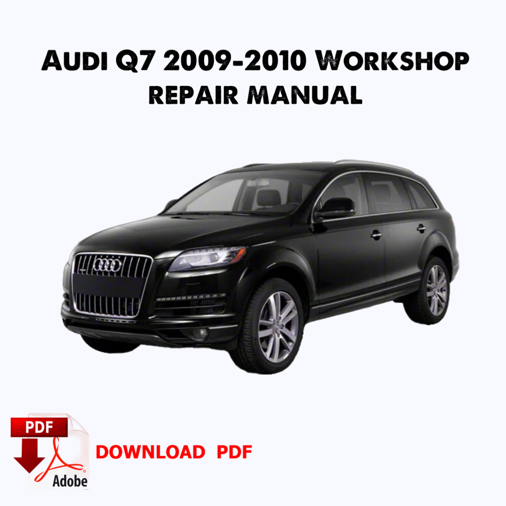 Audi Q7 2009-2010 Werkshandbuch, Werkstatt-Service-Reparaturhandbuch, E-Book, PDF, Buch, Sofort-Download