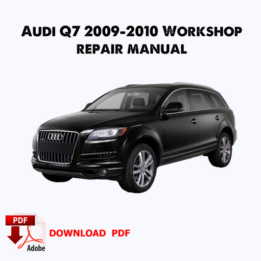 Audi Q7 2009-2010 Factory manual, Workshop service repair manual,ebook,pdf,book,Instant Download