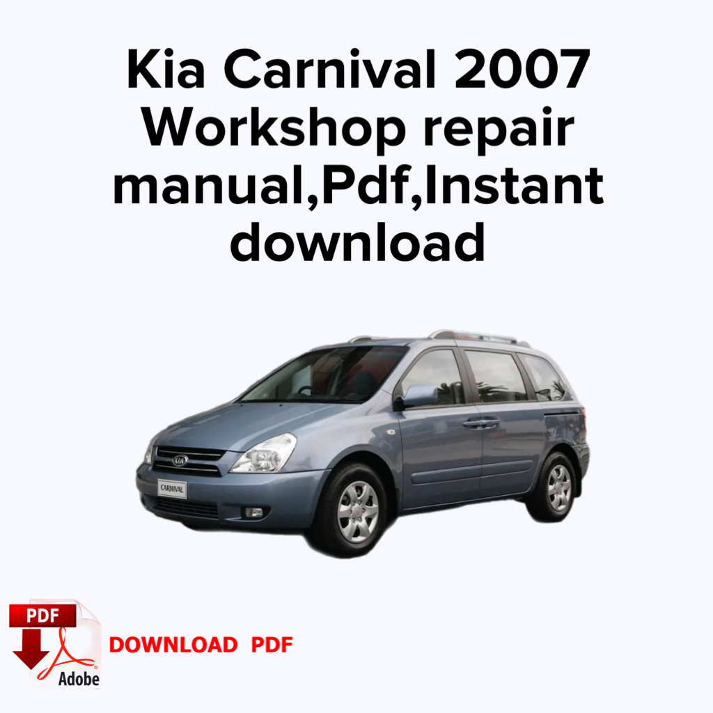 Kia Carnival 2007 Werkstatt-Service-Reparaturhandbuch, Werkstatthandbuch, E-Book PDF, Buch, Sofort-Download