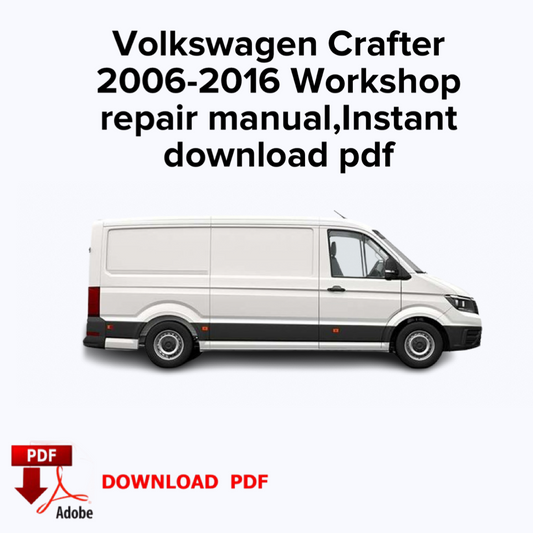 Volkswagen Crafter
2006,2007,2008,2009,2010,2011,2012,2013,2014,2015,2016 Workshop repair manual,Factory service manual,Instant download pdf