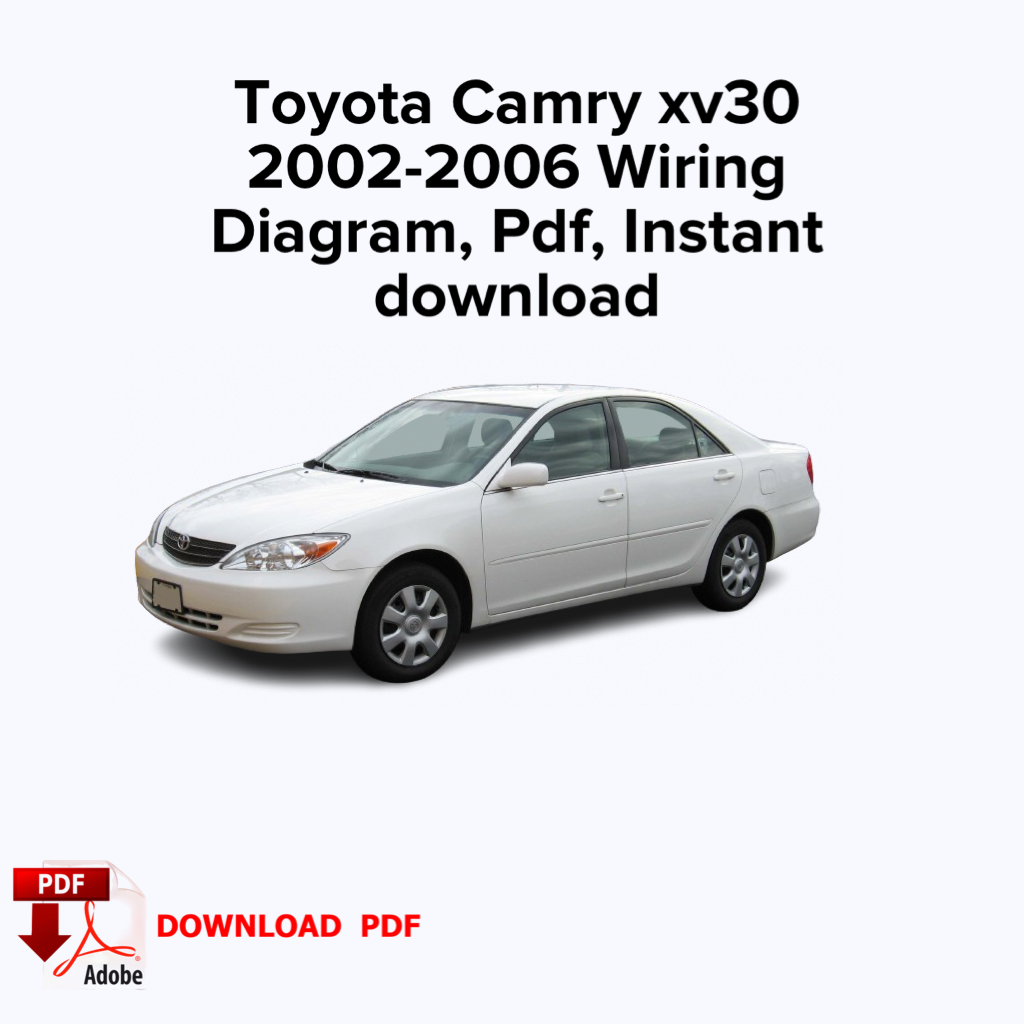 Toyota Camry XV30 2002,2003,2004,2005,2006 Manuel de réparation de service d’atelier et schémas de câblage, Ebook Pdf, Livre, Téléchargement instantané