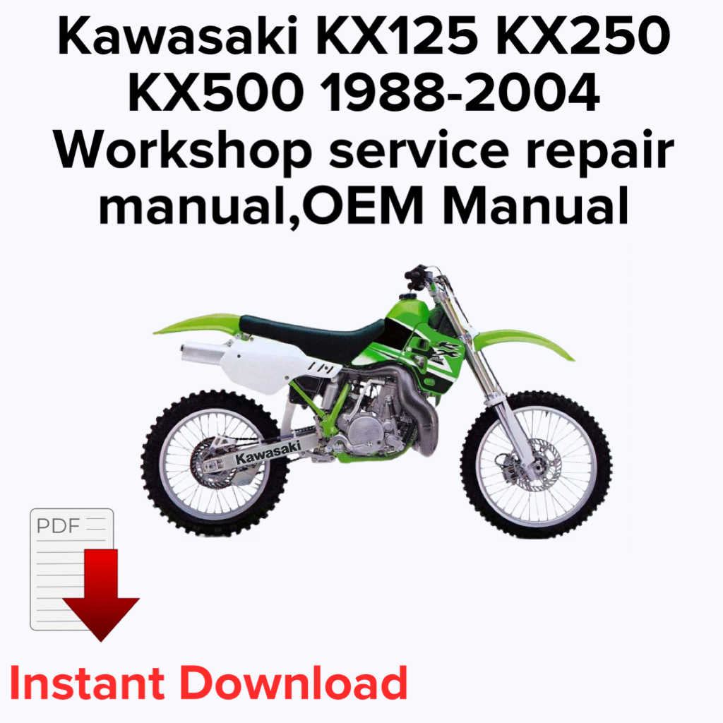 Kawasaki KX125 KX250 KX500 1988-2004 Workshop service repair manual,OEM Manual