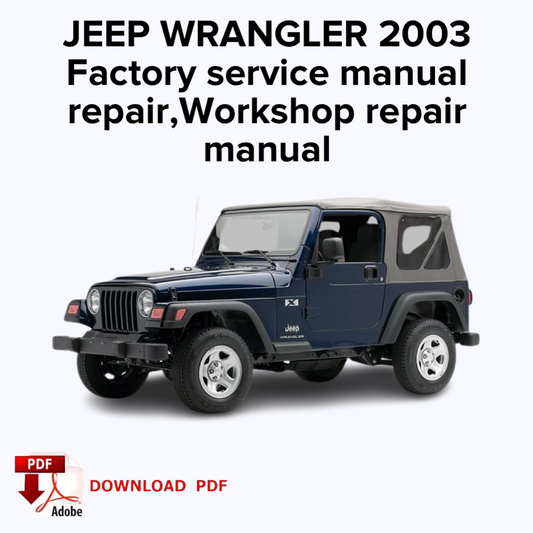 Jeep Wrangler 2003
Factory service manual repair, Workshop repair manual,ebook