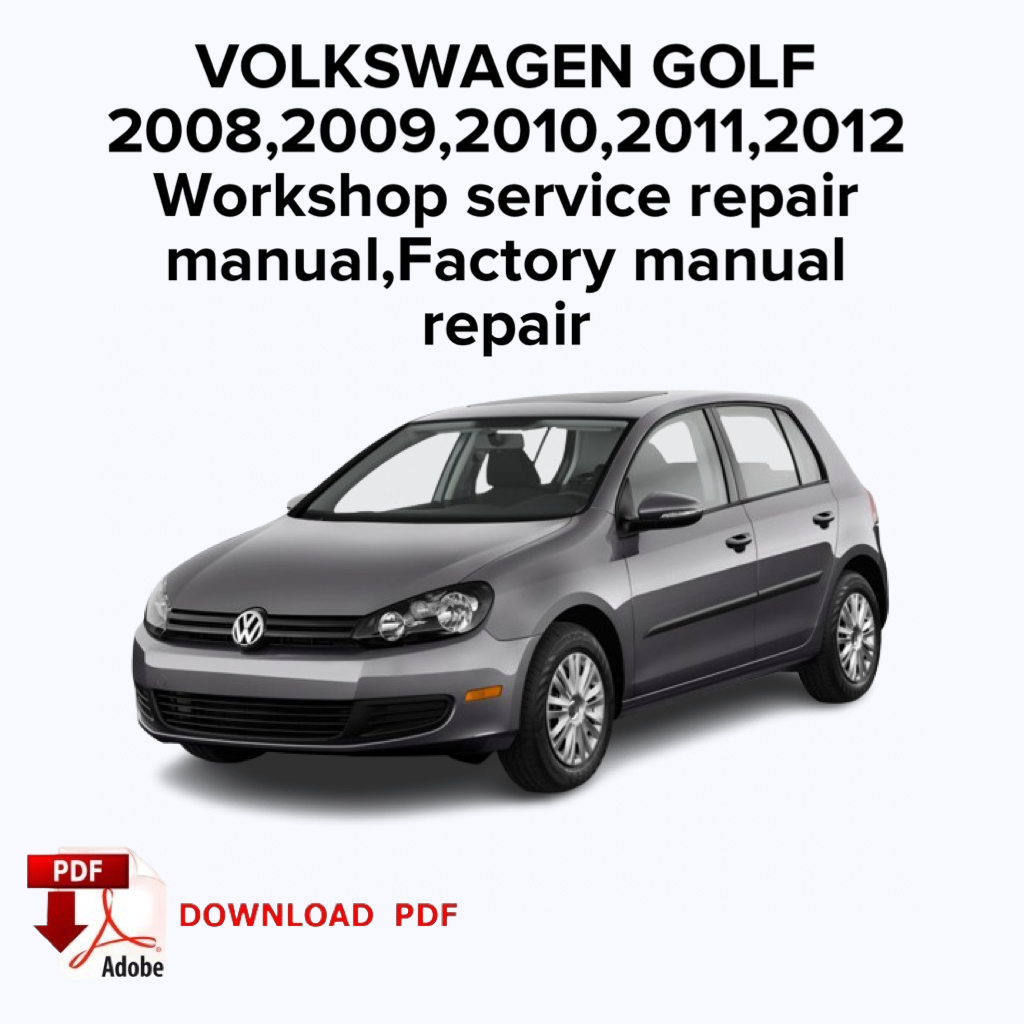 Volkswagen Golf
2008,2009,2010,2011,2012
Workshop service repair manual, Factory manual repair,ebook