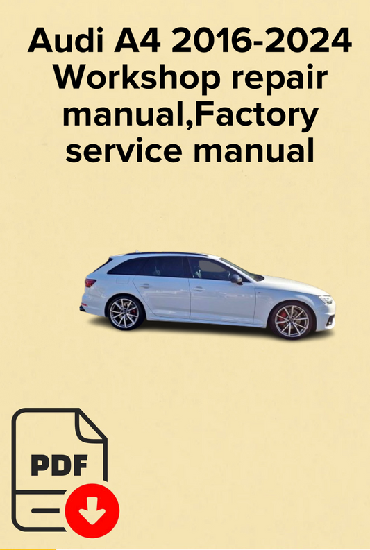 Audi A4 2016-2024 Workshop repair manual,Factory service manual,OEM