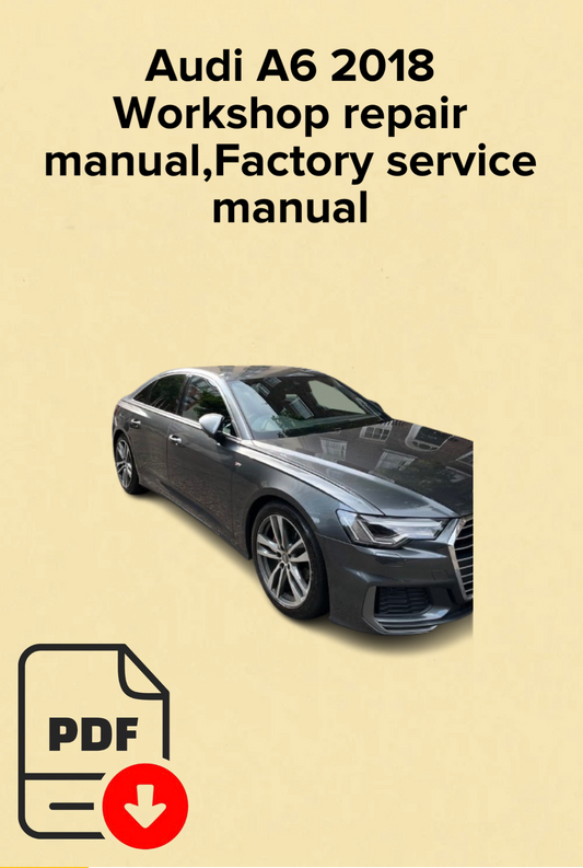Audi A6 2018 Workshop repair manual,Factory service manual,OEM