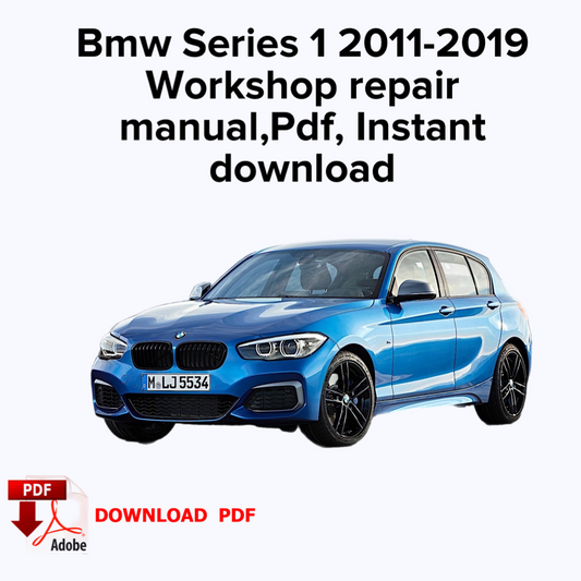 Bmw Series 1 2011-2019 Workshop service repair manual, Workshop manual, Ebook Pdf, Instant download