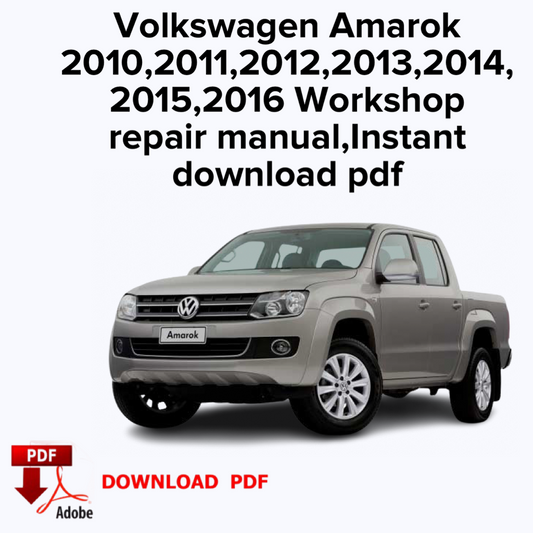 Volkswagen Amarok
2010,2011,2012,2013,2014,
2015,2016 Workshop repair manual,Factory service manual,Instant download pdf