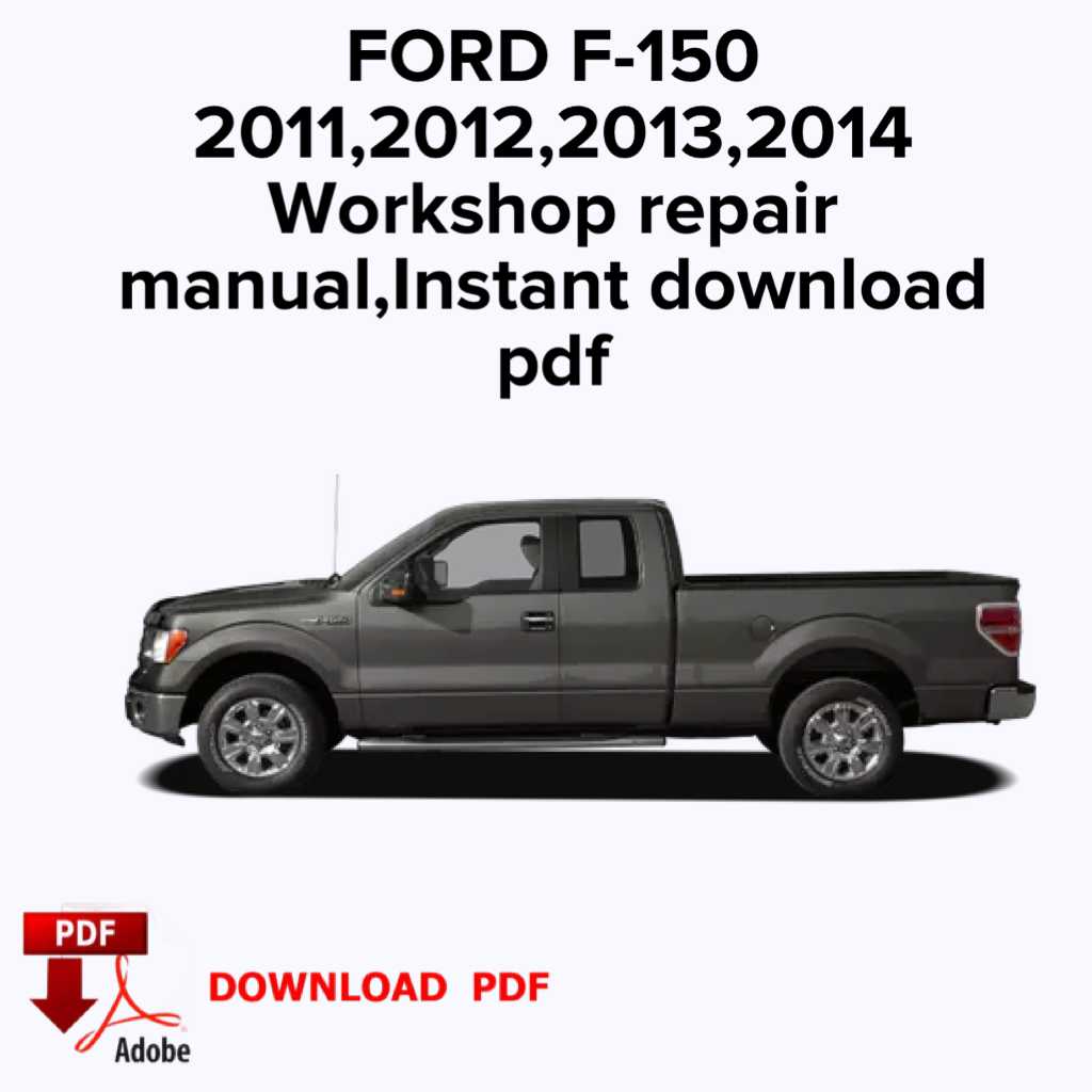 FORD F-150
2011,2012,2013,2014
Workshop repair manual,Factory service manual,Instant download
pdf