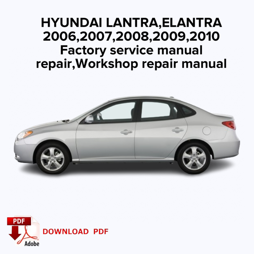 Hyundai Lantra,Elantra
2006,2007,2008,2009,2010
Factory service manual repair, Workshop repair manual,ebook