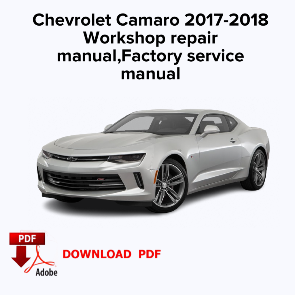 Chevrolet Camaro 2017-2018
Workshop repair manual,Factory service manual,Ebook Pdf