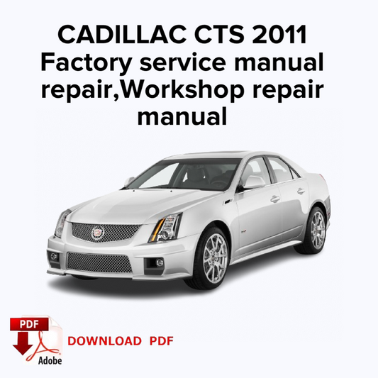 CADILLAC CTS 2011
Factory service manual repair, Workshop repair manual,Factory repair manual,ebook