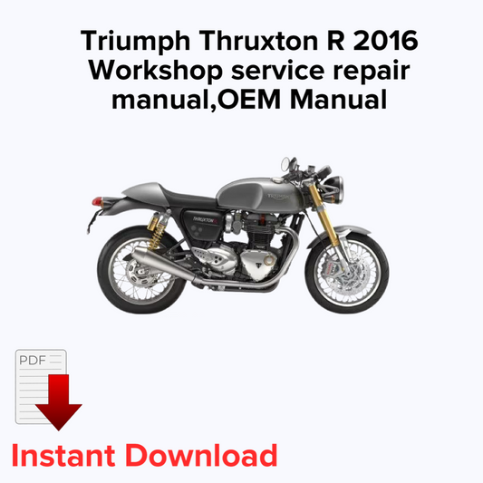 Triumph Thruxton R 2016 Workshop service repair manual,OEM Manual,Factory repair manual