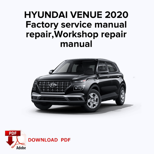 Hyundai Venue 2020
Factory service manual repair, Workshop repair manual,ebook