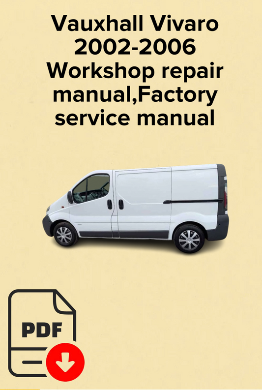 Vauxhall Vivaro 2002,2003,2004,2005,2006 Workshop repair manual,Factory service manual,OEM