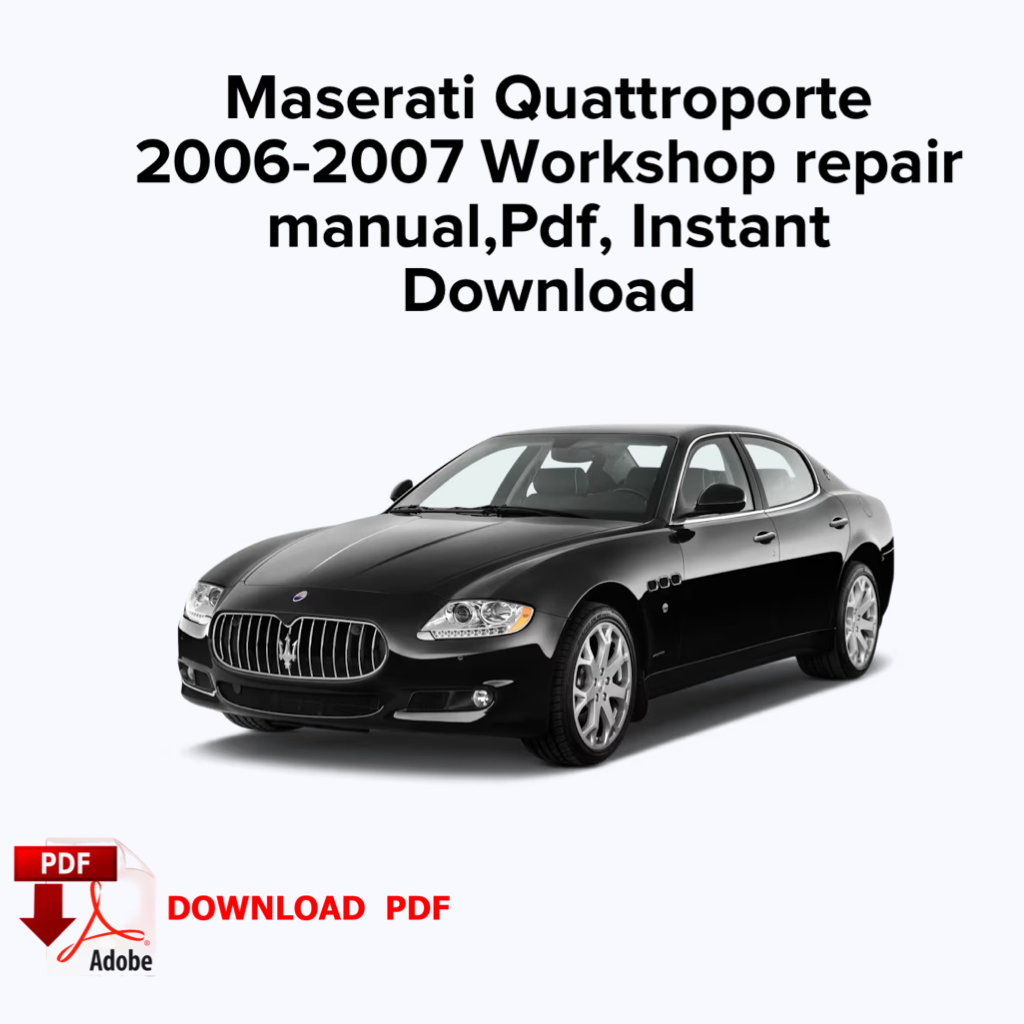 Maserati Quattroporte 2006-2007 Werkstatt-Service-Reparaturhandbuch, Werkshandbuch, E-Book pdf, Sofort-Download