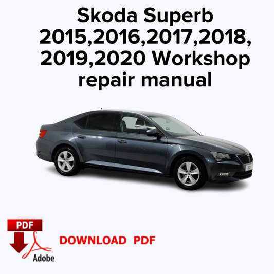 Skoda Superb 2015,2016,2017,2018, 2019,2020 Workshop repair manual,Factory service manual,Ebook Pdf