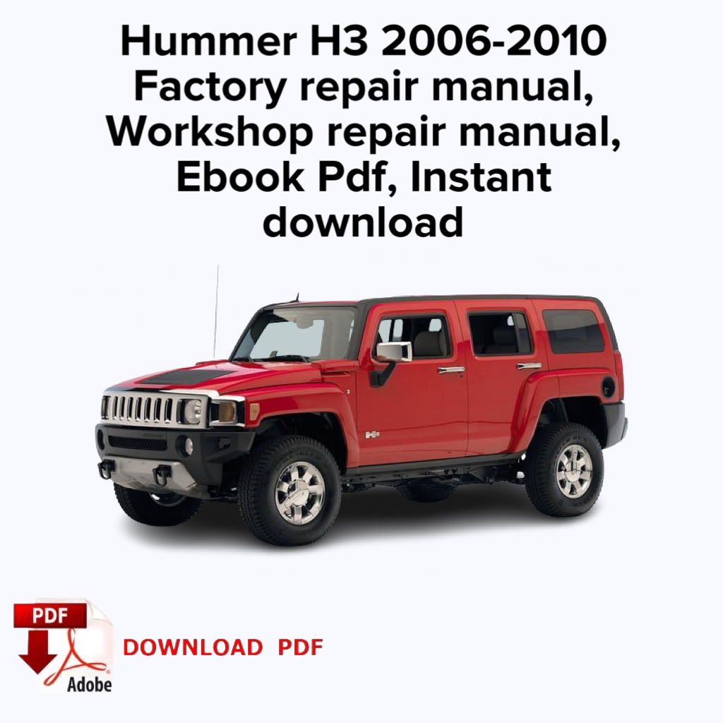 Hummer H3 2006,2007,2008,2009,2010
Factory repair manual,
Workshop repair manual,
Ebook Pdf, Instant download